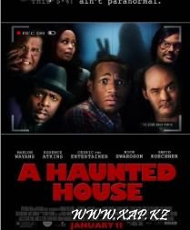 Смотреть онлайн: Дом с паранормальными явлениями / A Haunted House (2013)